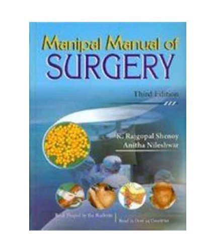 Manipal Manual of Surgery, Third Edition by K. Rajagopal Shenoy & Anitha Nileshwar (2010-04-01)