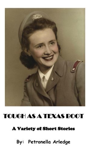 Tough As a Texas Boot: A Variety of Short Stories by Petronella Arledge (2013-11-21)