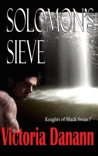 Solomon's Sieve (Knights of Black Swan, Book 7) by Victoria Danann (2014-06-03)