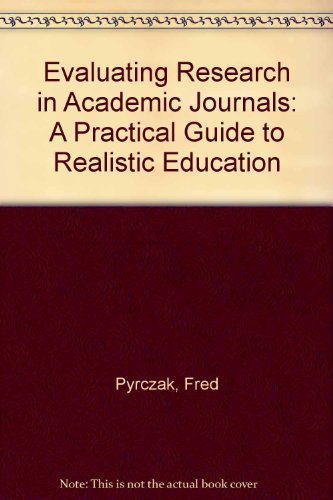 Evaluating Research in Academic Journals, Second Edition by Fred Pyrczak (2003-01-04)