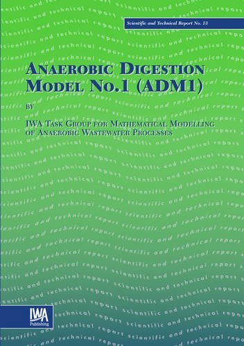 Anaerobic Digestion Model No.1 (Adm1) (Scientific & Technical Report) by Iwa Task Group for Mathematical Modeling (2008-06-10)