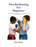 Thai Kickboxing For Beginners by Peter Belmar (2006-04-09)