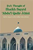 Sufi Thought of Sheikh 'Abdu'l Qadir Jilani And its Impact on the Indian Sub-continentm by Manzoor Ahmad Bhat (2010-09-01)