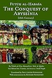 The Conquest of Abyssinia: Futuh Al Habasa by Shihab Al-Din Ahmad Arabfaqih (2005-01-25)