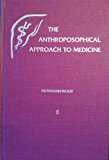 Anthroposophical Approach to Medicine, Vol. 2: An Outline of a Spiritual Scientifcally Oriented Medicine (1987-05-03)