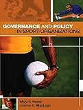 Governance and Policy in Sport Organizations by Mary A. Hums (2004-01-04)