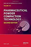Pharmaceutical Powder Compaction Technology, Second Edition (Drugs and the Pharmaceutical Sciences) (2011-08-22)