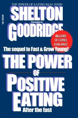 The Power of Positive Eating...After the Fast! by Herbert M. Shelton (2015-11-26)