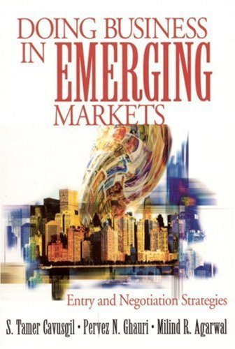 Doing Business in Emerging Markets: Entry and Negotiation Strategies by S. Tamer Cavusgil (2002-07-23)