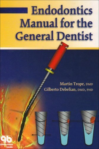 Endodontics Manual for the General Dentist by Martin Trope (2005-09-30)