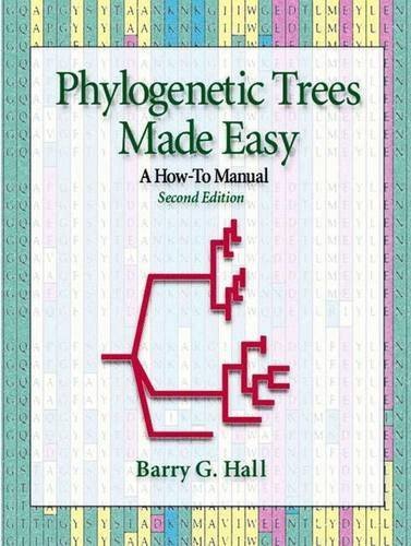 Phylogenetic Trees Made Easy: A How-To Manual, Second Edition (with CD-Rom) by Barry G. Hall (2004-06-03)