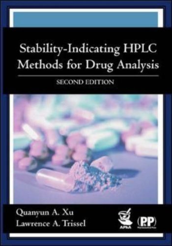 Stability-Indicating HPLC Methods for Drug Analysis by Quanyun A. Xu (2003-07-31)