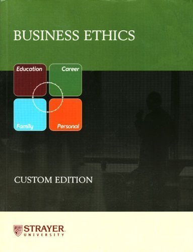 Business Ethics (Strayer University) Custom Edition by John R. Boatright (2003-05-03)