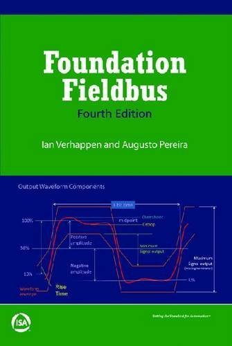 Foundation Fieldbus, Fourth Edition by Ian Verhappen (2012-02-29)