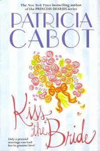 Kiss the Bride by Patricia Cabot (2002-05-03)