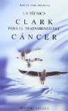 La Tecnica Clark Para El Tratamiento del Cancer (Spanish Edition) by Ayax Perrella (2003-01-01)