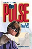 Dental Hygiene: The Pulse of the Practice by RDH, MBA Cynthia McKane-Wagester (2010-01-01)