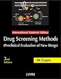 Drug Screening Methods (Preclinical Evaluation of New Drugs), 2/E by Gupta SK (2009-12-01)