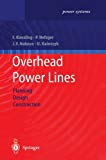 Overhead Power Lines: Planning, Design, Construction (Power Systems) by Friedrich Kiessling (2010-12-14)
