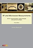 RF and Microwave Measurements: device characterization, signal integrity and spectrum analysis by Andrea Mariscotti (2015-08-27)