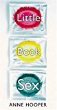The Little Book of Sex by Anne Hooper (2005-04-07)