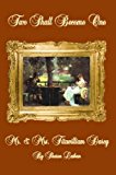 Two Shall Become One: Mr. and Mrs. Fitzwilliam Darcy by Sharon Lathan (2007-06-06)