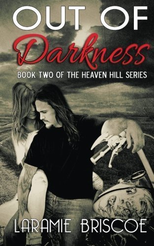 Out of Darkness: Heaven Hill Series #2 (Volume 2) by Laramie Briscoe (2013-08-02)