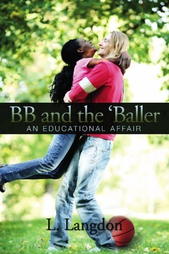 BB and the 'Baller: An Educational Affair by L. Langdon (2009-04-22)