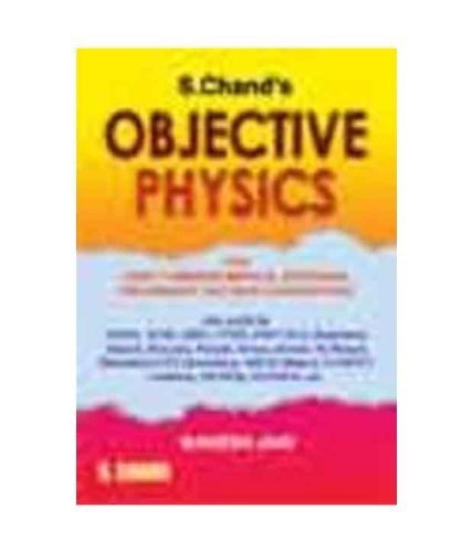 S. Chand's Objective Physics: for IIT-JEE, AIEE, AIIMS, AIPMT by Mahesh Jain (2010-12-01)
