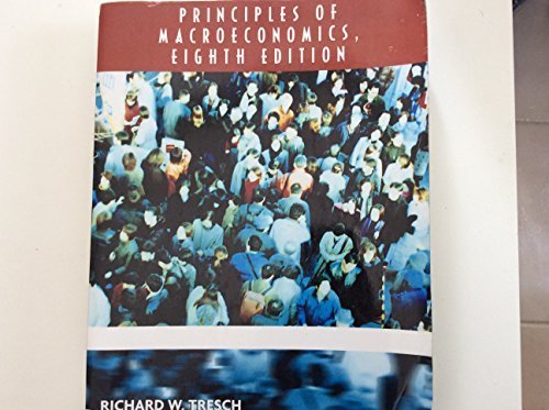Principles of Macroeconomics, 9th (Eighth Edition) by Richard Tresch (2010-05-04)