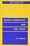 Hindu Astrology and The West by B.V. Raman (1992-08-01)