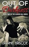 Out of Darkness: Heaven Hill Series #2 (Volume 2) by Laramie Briscoe (2013-08-02)