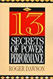 The 13 Secrets of Power Performance by Roger Dawson (1997-09-24)