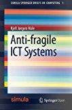 Anti-fragile ICT Systems (Simula SpringerBriefs on Computing) by Kjell J??rgen Hole (2016-03-23)
