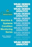 The Wear Debris Analysis Handbook (Coxmoor's Machine & Systems Condition Monitoring) by Brian J. Roylance (1999-01-01)