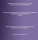 Guide de conversation (phrasebook) en langue ewondo - part I: Trilingual Phrasebook : French-English-Ewondo (Volume 1) (French Edition) by Claude Lionel Mvondo Edzoa (2016-01-09)