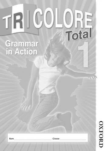 Tricolore Total 1 Grammar in Action by Sylvia Honnor (2008-06-20)
