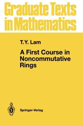 A First Course in Noncommutative Rings (Graduate Texts in Mathematics) by T.Y. Lam (2012-03-04)