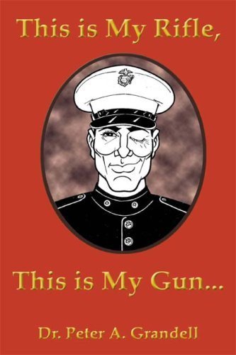 This Is My Rifle, This Is My Gun by Peter Grandell (2003-01-02)