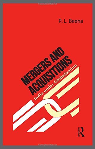 Mergers and Acquisitions: India under Globalisation by P. L. Beena (2014-08-13)