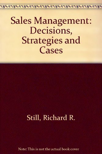 Sales Management: Decisions, Strategies, and Cases by Richard R. Still (1988-01-03)