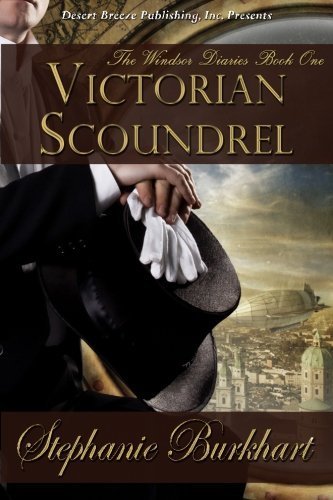 Victorian Scoundrel (The Windsor Diaries) (Volume 1) by Stephanie Burkhart (2013-10-11)