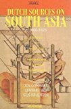 Dutch Sources on South Asia (V.1) c.1600-1825: Bibliography and Archival Guide to the National Archives at the Hague (the Netherlands) by Jos Gommans (2001-01-01)