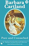Pure and Untouched (The Eternal Collection) (Volume 35) by Barbara Cartland (2012-12-24)