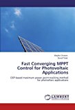 Fast Converging MPPT Control for Photovoltaic Applications: DSP-based maximum power point tracking method for photvoltaic applications by Wajiha Shireen (2012-01-10)