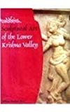 Buddhist Sculptural Art of Krishna Lower Valley by Vinay Kumar Rao (2010-09-01)