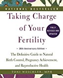 Taking Charge Of Your Fertility: 20th Anniversary Edition (Turtleback School & Library Binding Edition) by Toni Weschler (2015-07-07)