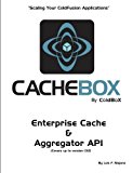 CacheBox by ColdBox: Scaling Your ColdFusion Applications (Volume 1) by Luis Fernando Majano (2012-08-02)