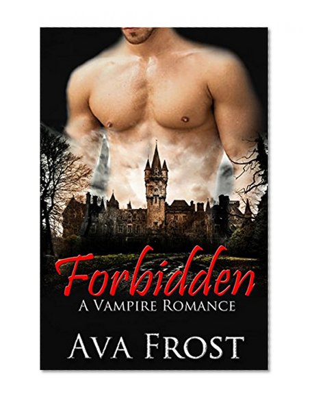 VAMPIRE ROMANCE: PARANORMAL ROMANCE: Forbidden (Vampire Billionaire BBW Romance) (Fantasy Vampire Shifter Romance)