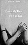 Cross My Heart, Hope To Die